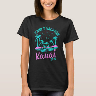 Family Vacation 2023 Kauai Hawaii Beach T-Shirt