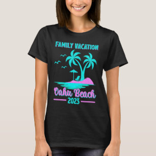Family Vacation 2023 Palm Tree Hawaii Oahu Beach   T-Shirt