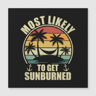 Family Vacation 2024 Most Likely To Get Sunburned