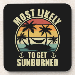 Family Vacation 2024 Most Likely To Get Sunburned Coaster