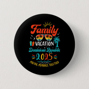 Family Vacation 2025 Dominican Republic Matching S 6 Cm Round Badge