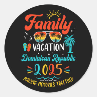 Family Vacation 2025 Dominican Republic Matching S Classic Round Sticker