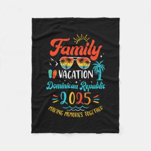 Family Vacation 2025 Dominican Republic Matching S Fleece Blanket