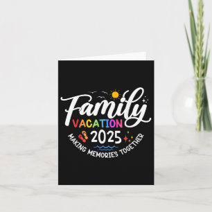 Family Vacation 2025 Making Memories Together Matc Card