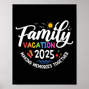 Family Vacation 2025 Making Memories Together Matc Poster