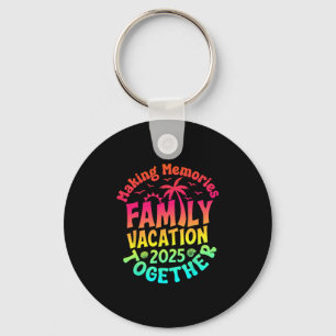 Family Vacation 2025 Matching Family Reunion Vibes Key Ring