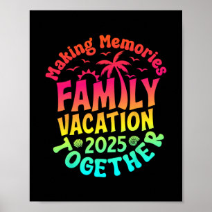 Family Vacation 2025 Matching Family Reunion Vibes Poster