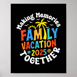 Family Vacation 2025 Matching Family Reunion Vibes Poster