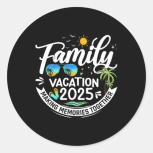 Family Vacation 2025 Summer Matching Family Vacati Classic Round Sticker