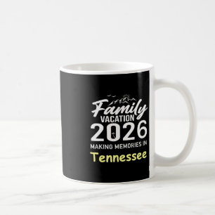 Family Vacation 2026 Making Memories Tennessee Sum Coffee Mug