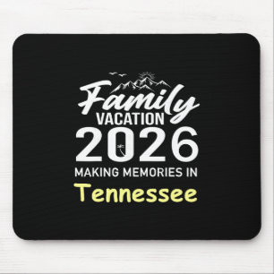 Family Vacation 2026 Making Memories Tennessee Sum Mouse Pad