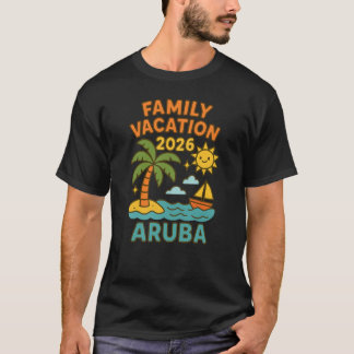 Family Vacation Aruba 2026 T-Shirt