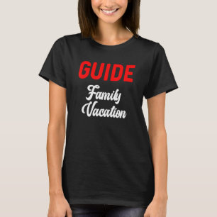Family Vacation Guide Matching Summer Trip 1 T-Shirt
