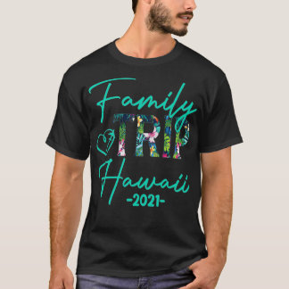 Family Vacation Hawaii 2021  Matching Party Family T-Shirt