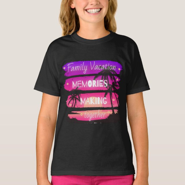 Family Vacation Making Memories Together 2023 Shir T-Shirt (Front)