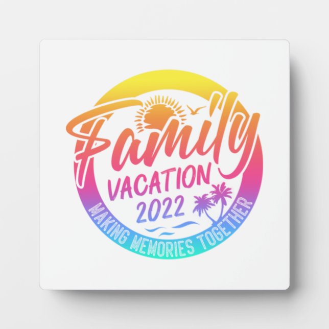 Family Vacation Making Memories Together Classic  Plaque (Front)