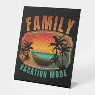 FAMILY VACATION MODE PEDESTAL SIGN