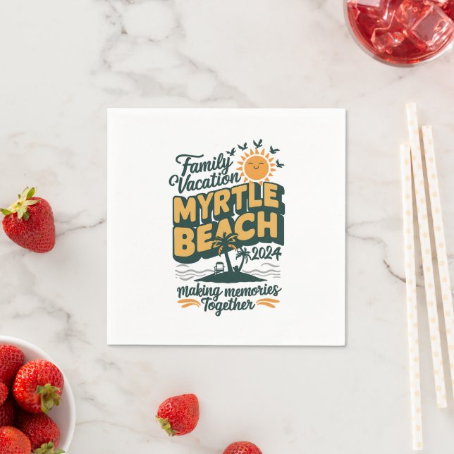 Family Vacation Myrtle Beach 2024 Making Memories  Napkin (Insitu)