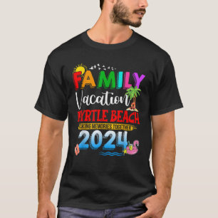 Family Vacation Myrtle Beach 2024 Making Memories T-Shirt