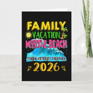 Family Vacation Myrtle Beach 2026 Holiday Summer M Card