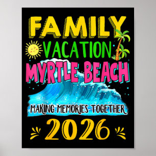 Family Vacation Myrtle Beach 2026 Holiday Summer Poster