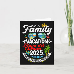 Family Vacation Playa Del Carmen 2025 Making Memor Card