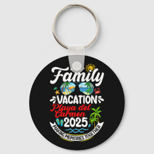 Family Vacation Playa Del Carmen 2025 Making Memor Key Ring