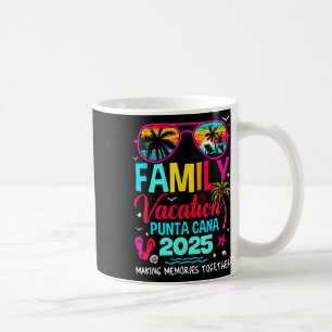 Family Vacation Punta Cana 2025 Making Memories To Coffee Mug