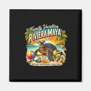 Family Vacation Riviera Maya 2025 Making Memories Magnet