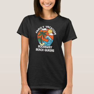 Family Vacation Rockaway Beach Queens Beach New Yo T-Shirt