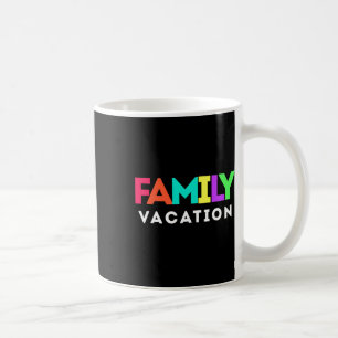 Family Vacay Vacation Trip Matching 1 Coffee Mug