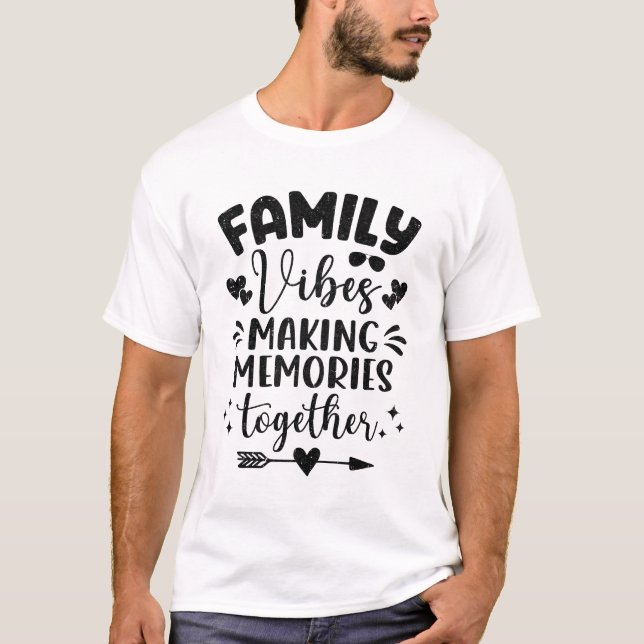 Family Vibes 2024 Family Reunion Making Memories T T-Shirt (Front)