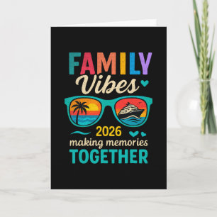 Family Vibes Cruise Trip 2026 Making Memories Toge Card
