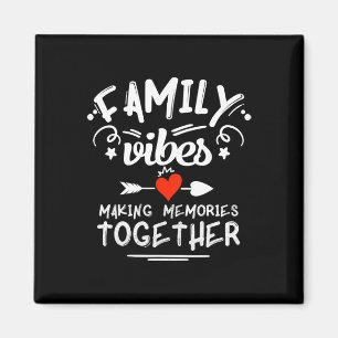 Family Vibes Making Memories 2025 Family Reunion M Magnet
