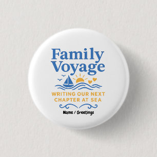 Family Voyage Nautical Writing Our Next Chapter 3 Cm Round Badge