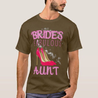 Family Wedding Gift Brides Fabulous Aunt T-Shirt