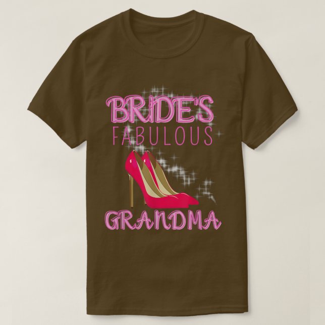 Family Wedding Gift Brides Fabulous Grandma  T-Shirt (Design Front)