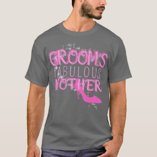 Family Wedding Gift Grooms Fabulous Mother544 T-Shirt