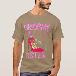 Family Wedding Gift Grooms Fabulous Sister  T-Shirt