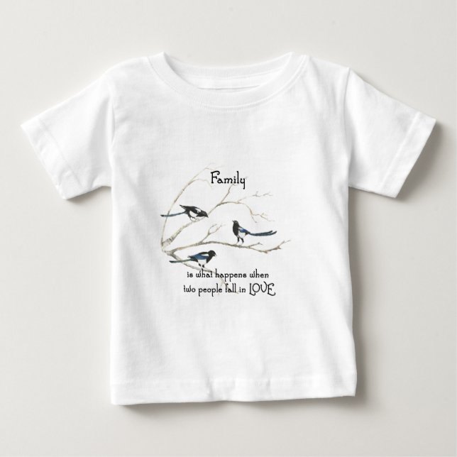 Family when 2 People Fall in Love Quote Magpies Baby T-Shirt (Front)