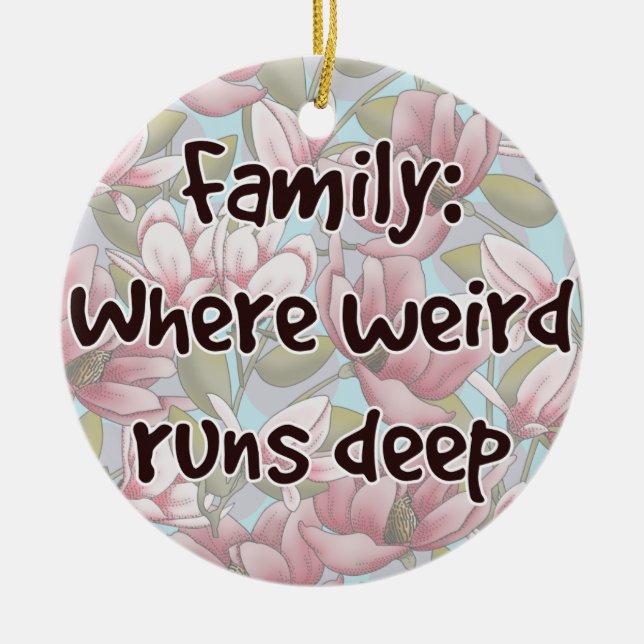 Family: Where Weird Runs Deep Ceramic Tree Decoration (Front)
