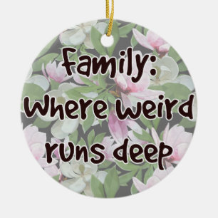 Family: Where Weird Runs Deep Ceramic Tree Decoration
