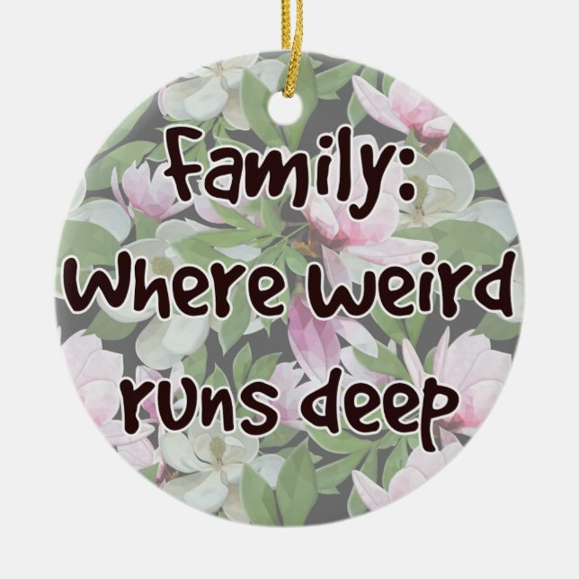 Family: Where Weird Runs Deep Ceramic Tree Decoration (Front)