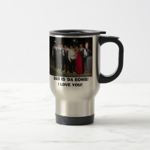 family with stubs, DAD IS 'DA BOMB! I LOVE YOU! Travel Mug