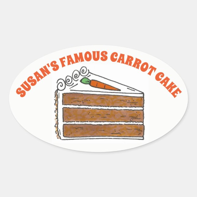 Famous Carrot Cake Slice Baked By Personalised Oval Sticker (Front)