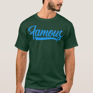 Famous inspirational T-Shirt