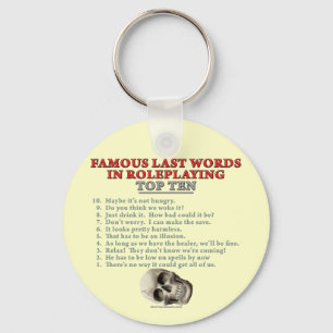 Famous Last Words in Roleplaying: Top Ten Key Ring