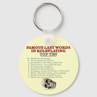 Famous Last Words in Roleplaying: Top Ten Key Ring