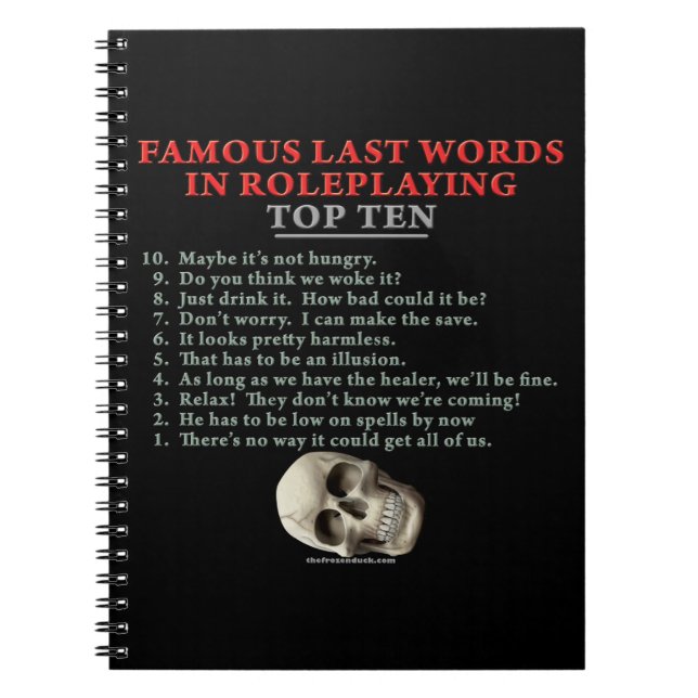 Famous Last Words in Roleplaying: Top Ten Notebook (Front)