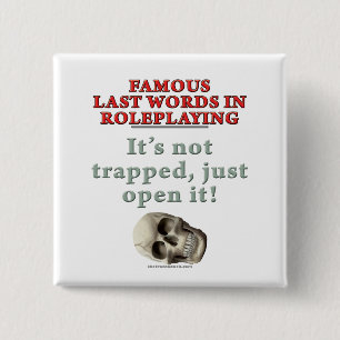 Famous Last Words in Roleplaying: Trapped 15 Cm Square Badge
